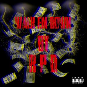 Walk em down (Explicit)