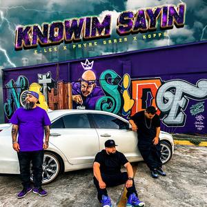 KnowIm Sayin (feat. E-Lee & Koppo)