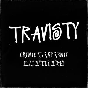 Criminal Rap (feat. Travisty The Lazy Emcee & MONEY MOGLY) [Remix] [Explicit]