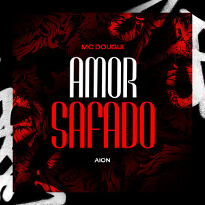 Amor Safado (Explicit)