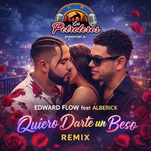 Quiero Darte Un Beso (Regueton Romantic) (feat. Alberick)