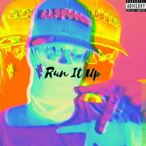 Run It Up (Explicit)