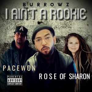 I Ain't a Rookie(feat. Pacewon & Rose of Sharon) (Explicit)