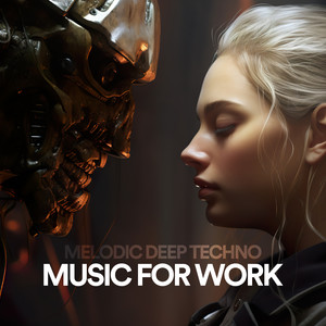 Melodic Deep Techno: Music for Work (1 Hour Techno)