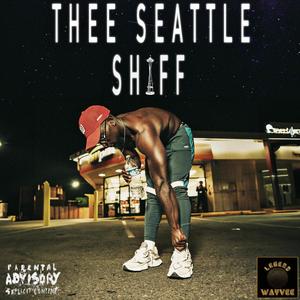 ThEe SeAtTLe SHiFF (Explicit)