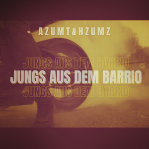 Jungs Aus Dem Barrio (Explicit)