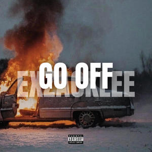 Go Off (feat. SmoovSmithers) [Explicit]