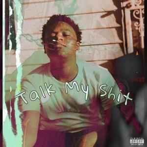 Talk My **** (Explicit)