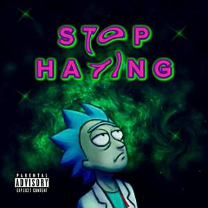 Stop Hatin (feat. 1way) [Explicit]