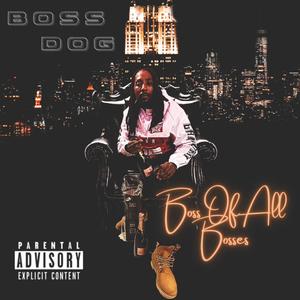 Boss Of All Bosses (Explicit)