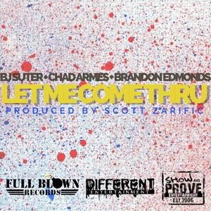 Let Me Come Thru (feat. BJ Suter & Chad Armes)