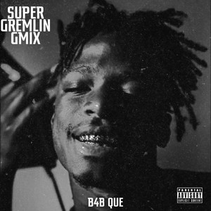 Super Gremlin (Gmix|Explicit)