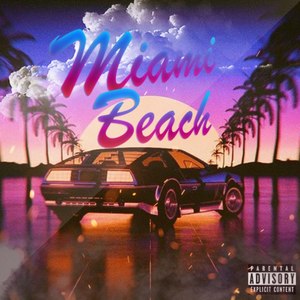 Miami Beach (Explicit)