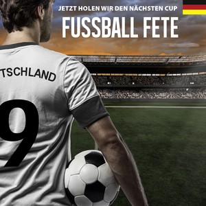 Fussball Fete (Jetzt holen wir den nächsten Cup!)