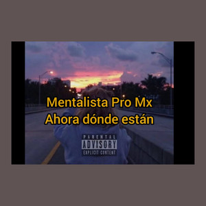 Ahora Dónde Están (Explicit)