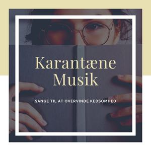 Karantæne Musik: Sange til at Overvinde Kedsomhed