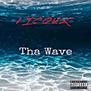Tha Wave (Explicit)