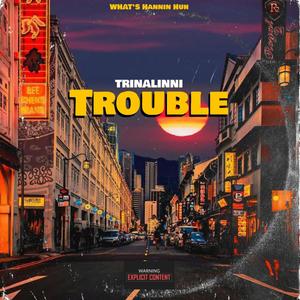 Trouble (Explicit)