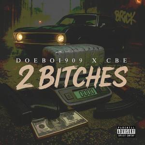 2 *****es (feat. cbe) (Explicit)