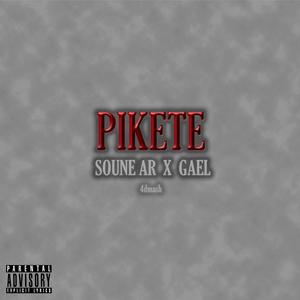 PIKETE (feat. Gael$) [Explicit]