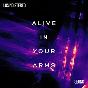 Alive In Your Arms (feat. SEUNG)