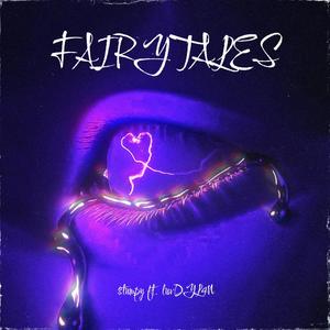 Fairytales (feat. luvDYL4N) [Explicit]