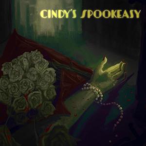 Cindy's Spookeasy (feat. Alex Malena & William Bergbauer)