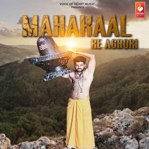 Mahakaal Ke Aghori - Single