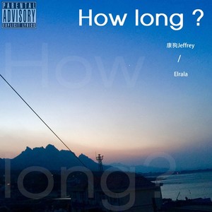 How long？（feat.Elrala）