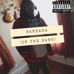 Bandana (In The Bank) [Explicit]