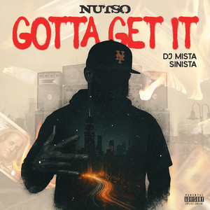 Gotta Get It (Explicit)