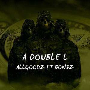 A DOUBLE L (feat. BON3Z) (Explicit)