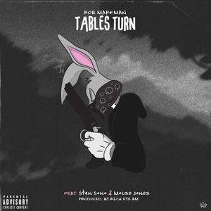 Tables Turn (feat. Stan Sono & Mouse Jones) [Explicit]