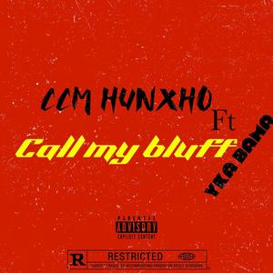 Call my Bluff (Explicit)