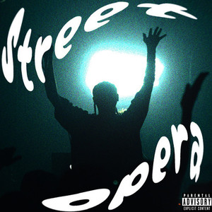 Street opera (Explicit)