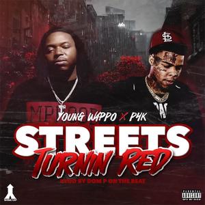 Streets Turnin Red (feat. P4K) (Explicit)