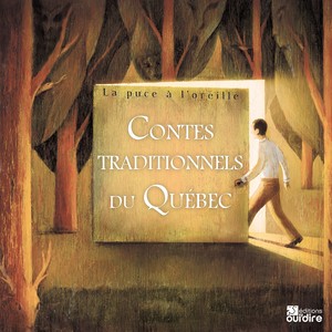 Contes traditionnels du Québec (La puce à l'oreille)