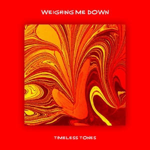 Weighing Me Down