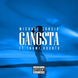 Gangsta (feat. Thami Ubuntu) (Explicit)