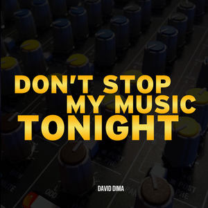 Don't Stop My Music Tonight (Extended Version)