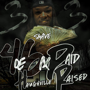 Haughville Raised 4oe6ix Paid (Explicit)