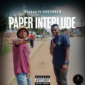 Paper Interlude (feat. Khethelo)