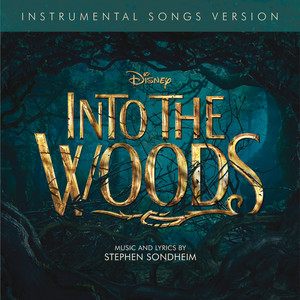 Into the Woods (Instrumental Songs Version) (1987 Original Broadway Cast)