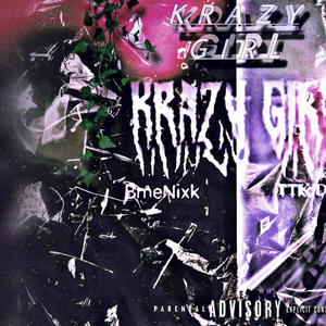 Krazy girl (feat. TTkdekay) [Explicit]