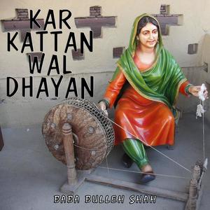 Kar Kattan Wal Dhayan