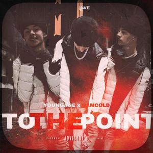 To the point (feat. Camcoldwitit) [Explicit]