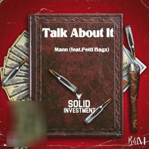 Talk About It (feat. Fetti Bagz) (Explicit)