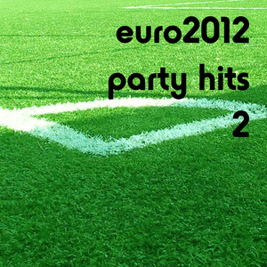 EURO2012 PARTY HITS 2