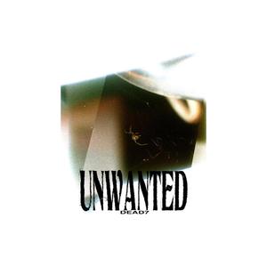 unwanted