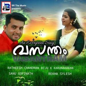 Vasantham (feat. Ratheesh Chandran & Biju K Karunakaran)